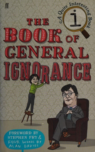 John Lloyd, John Mitchinson - The Book of General Ignorance