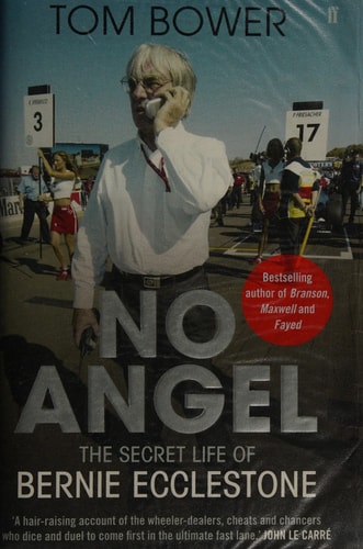Tom Bower - No Angel The Secret Life of Bernie Ecclestone