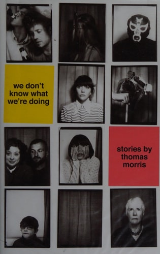 Thomas Morris - We Don't Know What We're Doing