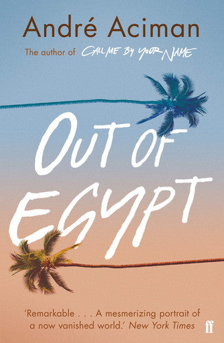 André Aciman - Out of Egypt