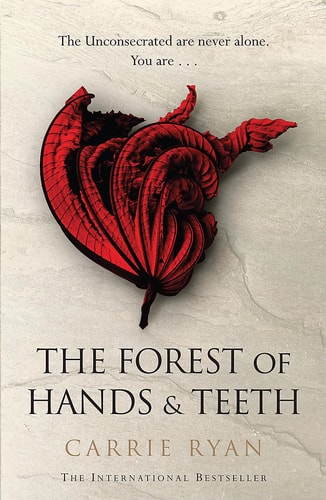 Carrie Ryan - The Forest of Hands and Teeth