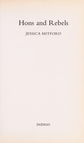 Jessica Mitford - Hons and Rebels