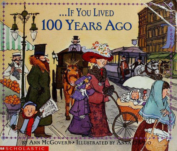 Ann Mcgovern - If You Lived 100 Years Ago