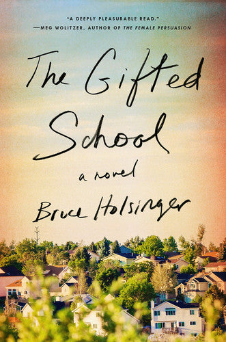 Bruce W. Holsinger - The Gifted School