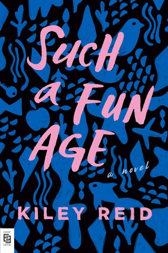 Kiley Reid - Such A Fun Age