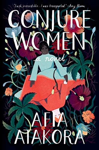 Afia Atakora - Conjure Women A Novel