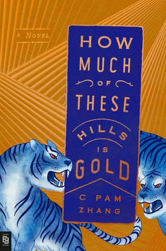 C Pam Zhang - How Much of These Hills Is Gold