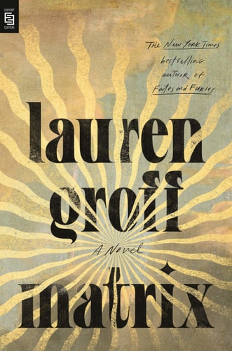 Lauren Groff - Matrix