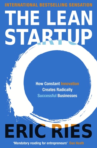 Eric Ries - The Lean Startup How Constant Innovation Creates Radically Successful Businesses