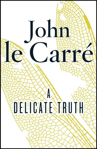 Le Carré, John - A Delicate Truth