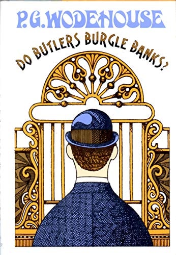 P. G. Wodehouse - Do Butlers Burgle Banks? 
