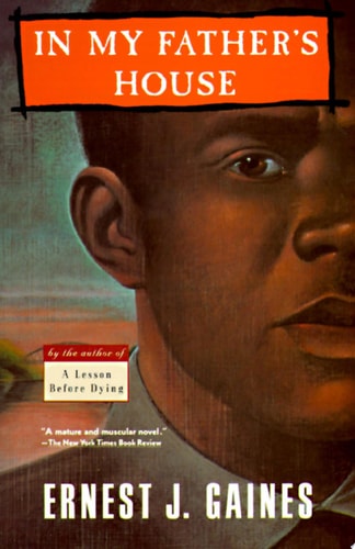 Ernest J. Gaines - In My Father's House