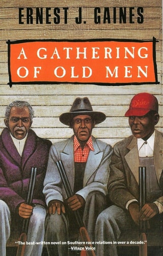 Ernest J. Gaines - A Gathering of Old Men