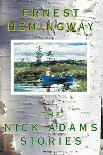 Ernest Hemingway - The Nick Adams Stories