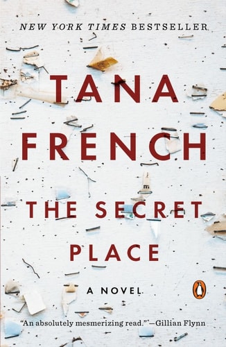 Tana French - The Secret Place (Dublin Murder Squad, Book 5)
