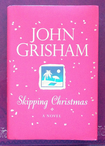 John Grisham - Skipping Christmas