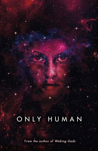 Neuvel, Sylvain - Only Human: Book three of the Themis Files