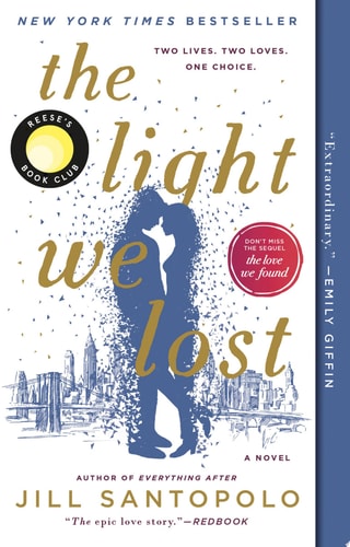 Jill Santopolo - The Light We Lost: Reese's Book Club