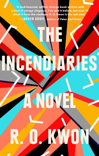 R. O. Kwon - The Incendiaries
