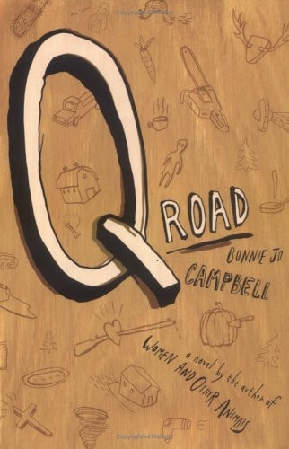 Bonnie Jo Campbell - Q Road: A Novel