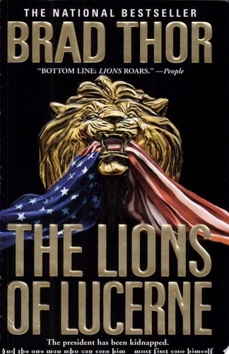 Brad Thor - The Lions of Lucerne