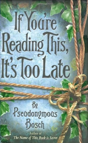 Pseudonymous Bosch - If You're Reading This, It's Too Late