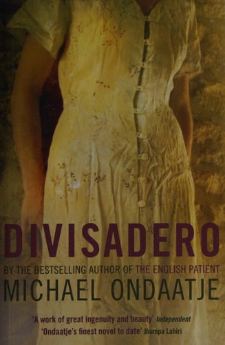 Michael Ondaatje - Divisadero