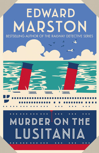 Edward Marston - Murder on the Lusitania A Gripping Edwardian Whodunnit
