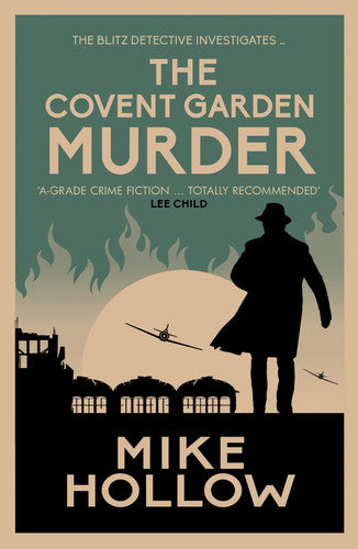 Mike Hollow - The Covent Garden Murder The Compelling Wartime Murder Mystery