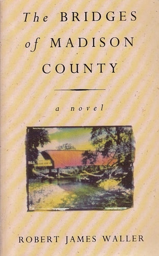 Robert James Waller - The Bridges of Madison County