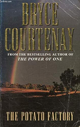 Bryce Courtenay - The Potato Factory