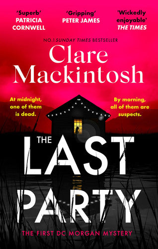 Clare Mackintosh - The Last Party