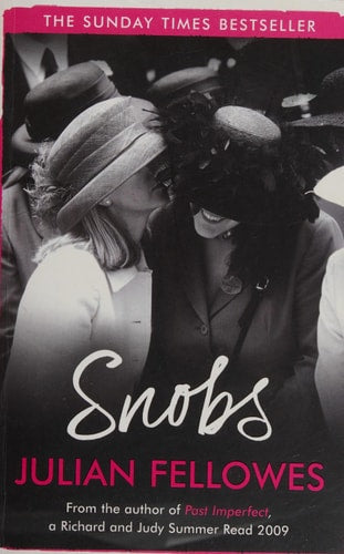 Julian Fellowes - Snobs A Novel