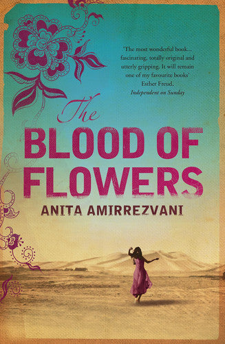 Amirrezvani, Anita - The blood of flowers