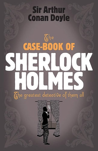 Arthur Conan. Doyle - The Case-Book of Sherlock Holmes