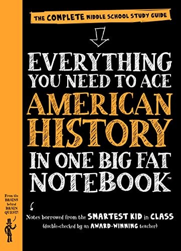 Workman Publishing - Everything You Need to Ace American History in One Big Fat Notebook: The Complete Middle School Study Guide (Big Fat Notebooks)