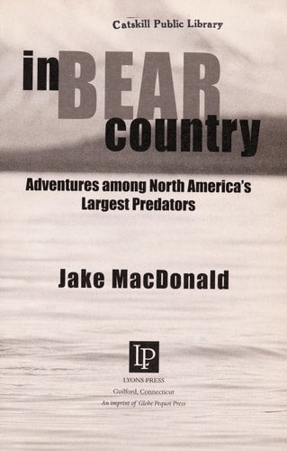 Jake Macdonald - In Bear Country