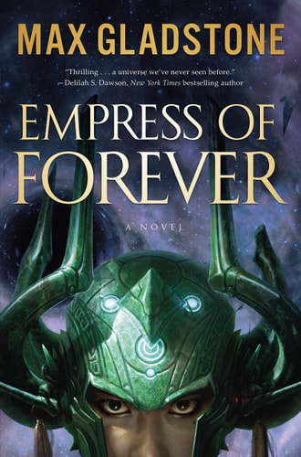 Max Gladstone - Empress of Forever A Novel