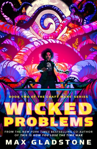 Max Gladstone - Wicked Problems Book Two of the Craft Wars Series