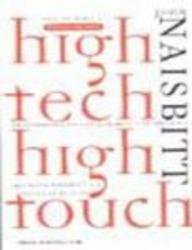 John Naisbitt, Nana Naisbitt, Douglas Philips - High Tech, High Touch Technology and Our Search for Meaning