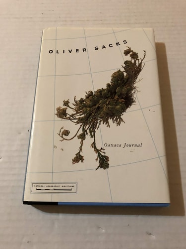 Oliver Sacks - Oaxaca Journal (National Geographic Directions)