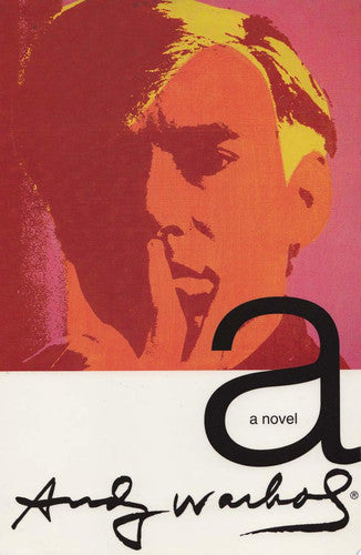 Andy Warhol - A A Novel