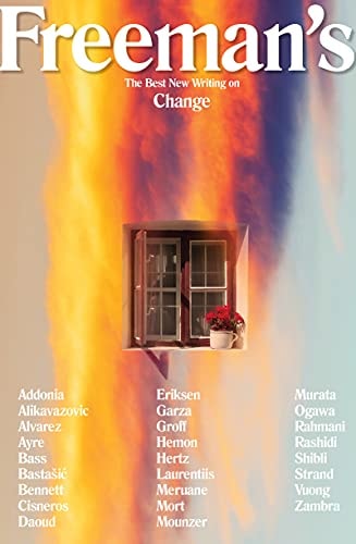  - Freeman's: Change (Freeman's Best New Writing on)