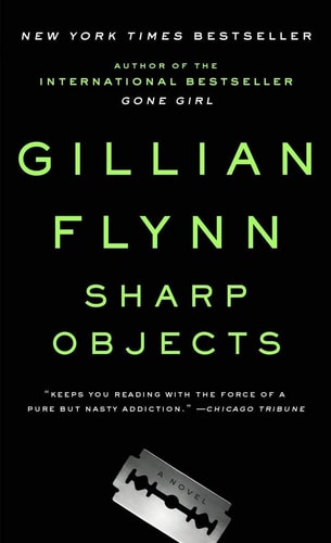 Gillian Flynn - Sharp Objects