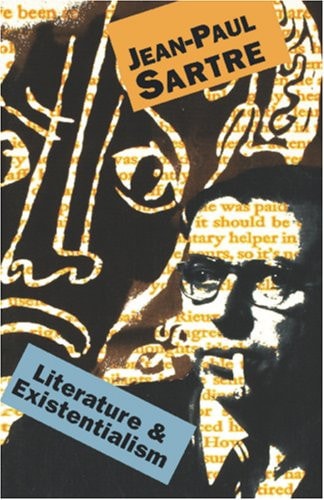 Jean-Paul Sartre - Literature And Existentialism
