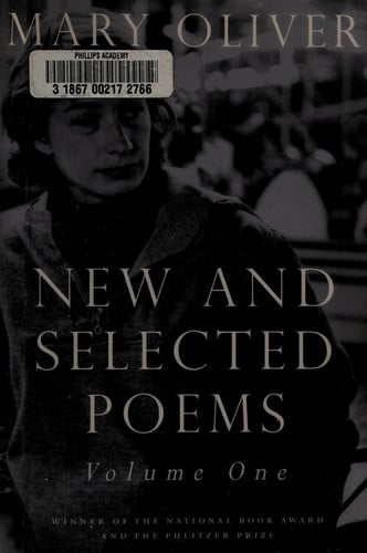 Mary Oliver - New and Selected Poems, Volume One