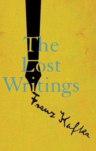 Franz Kafka - The Lost Writings