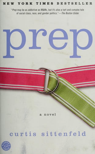 Curtis Sittenfeld - Prep A Novel