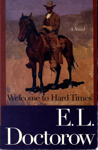 E.L. Doctorow - Welcome to Hard Times A Novel