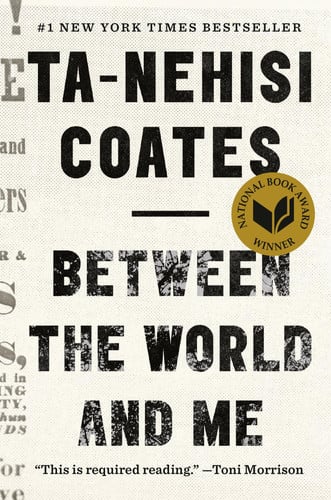 Coates, Ta-Nehisi - Between the world and me